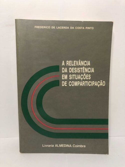 A Relevância da Desistência em Situações de Comparticipação