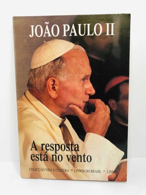 A Resposta está no Vento - João Paulo II