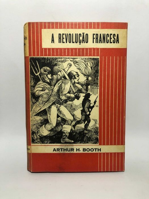 A Revolução Francesa - Arthur H. Booth