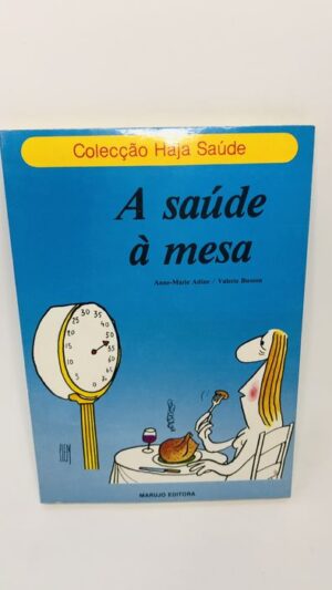 A saúde à mesa - Anne-Marie Adine / Valérie Busson