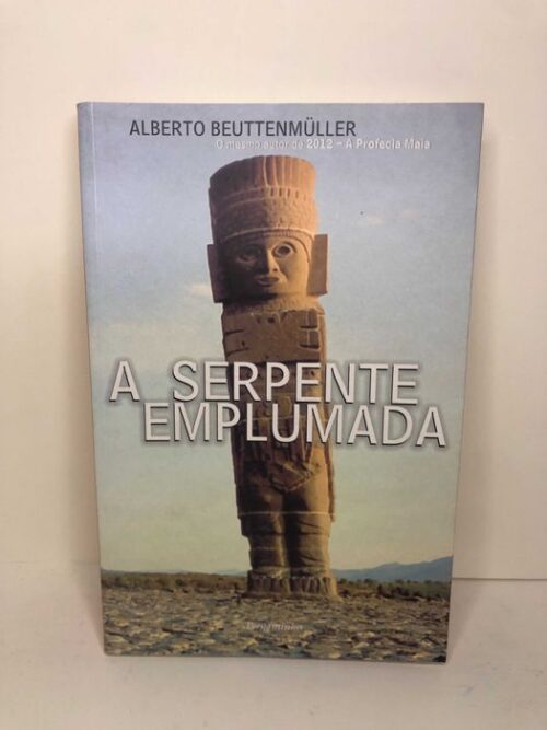 A Serpente Emplumada - ALBERTO BEUTTENMÜLLER