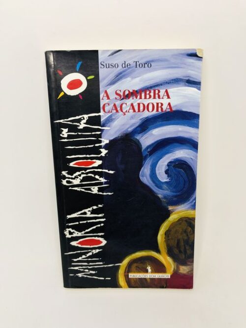 A Sombra Caçadora - Suso de Toro