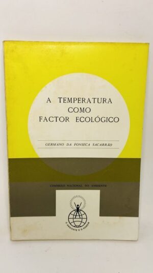 A Temperatura Como Factor Ecológico - Germano da Fonseca Sacarrão