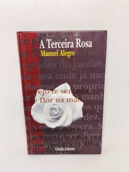 A Terceira Rosa - Manuel Alegre