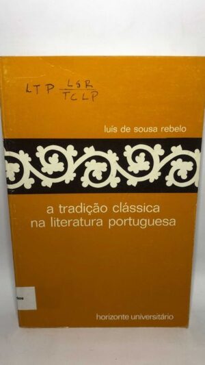 A Tradição Clássica na Literatura Portuguesa