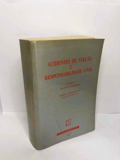Acidentes de Viação e Responsabilidade Civil - Américo Marcelino