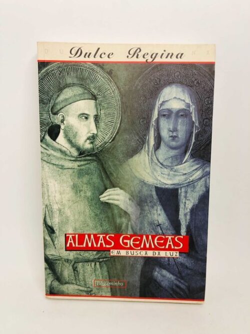 Almas Gémeas - Dulce Regina