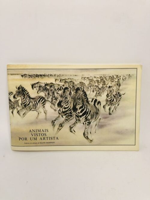 Animais Vistos por um Artista - Ralph Thompson