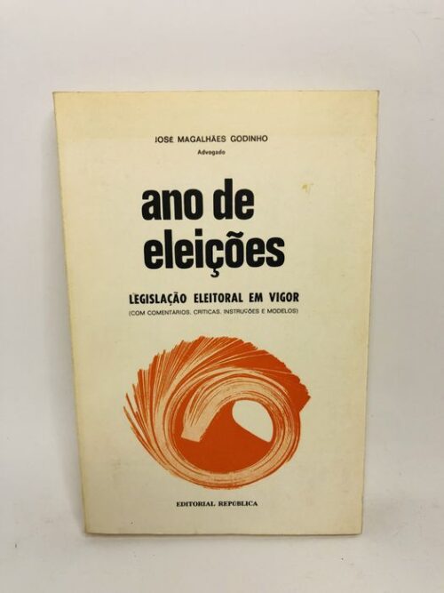 Ano de Eleições - José Magalhães Godinho