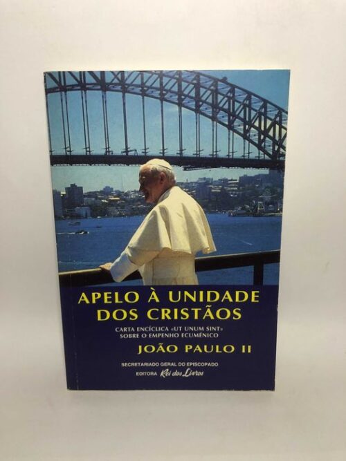 Apelo à Unidade dos Cristãos - João Paulo II