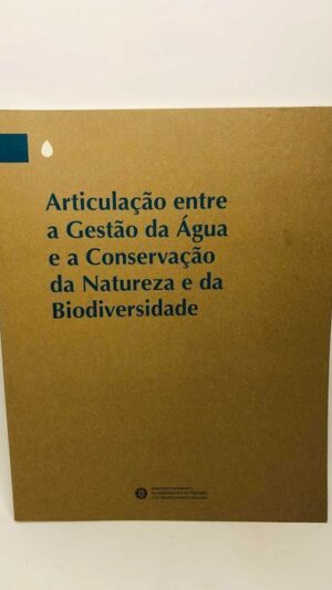 Articulação entre a Gestão da Água e a Conservação da Natureza...