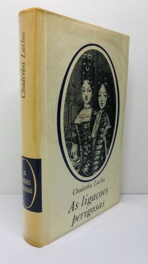 As Ligações Perigosas - Choderlos Laclos