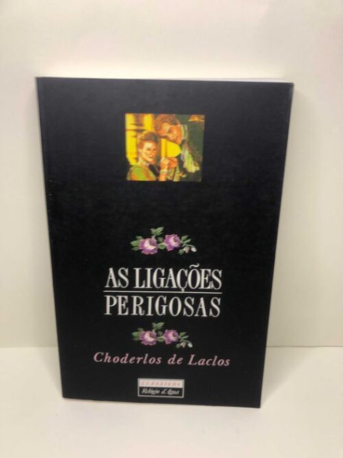 As Ligações Perigosas de Choderlos de Laclos