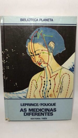 As Medicinas Diferentes - Leprince/Fouqué