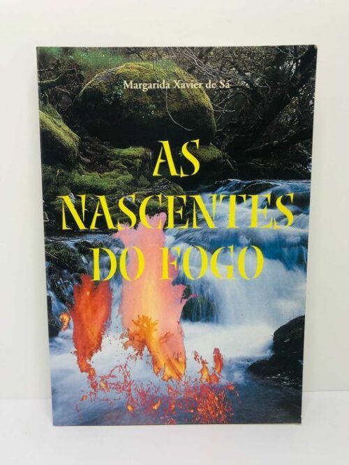 As Nascentes Do Fogo - Margarida Xavier De Sá