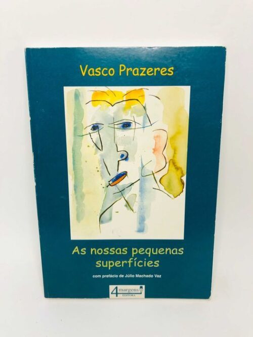 As Nossas Pequenas Superfícies - Vasco Prazeres