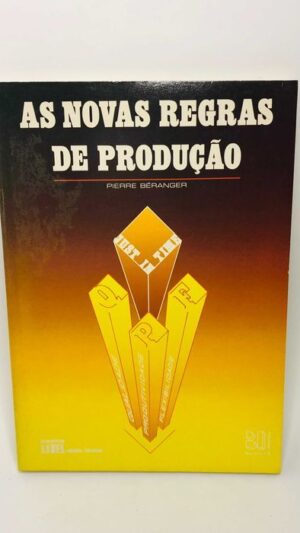 As Novas Regras de Produção - Pierre Béranger