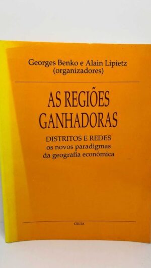 As Regiões Ganhadoras - Distritos e Redes