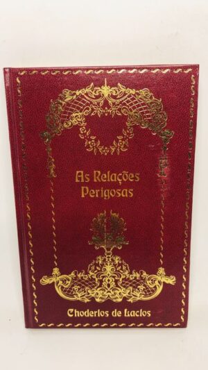 As Relações Perigosas - Choderlos de Laclos