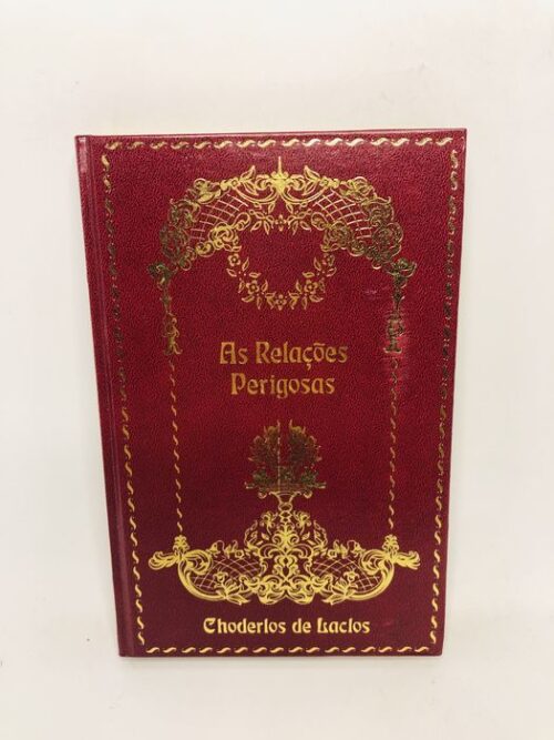 As Relações Perigosas - Choderlos de Laclos