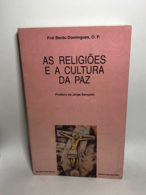 As religiões e a cultura da paz - Frei Bento Domingues