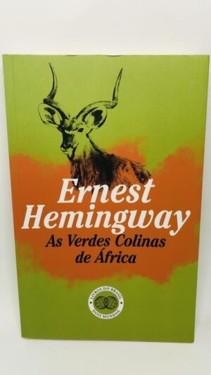 As Verdes Colinas de África - Ernest Hemingway