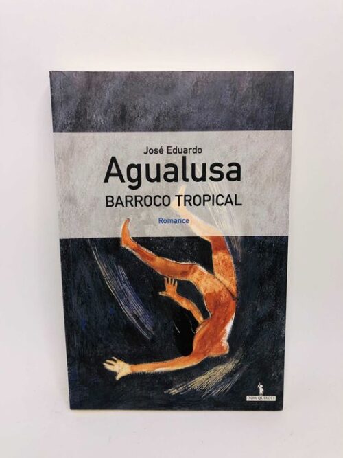 Barroco Tropical - José Eduardo Agualusa