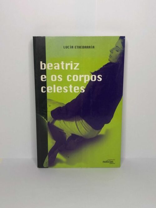 Beatriz e os corpos celestes - Lucía Etxebarria