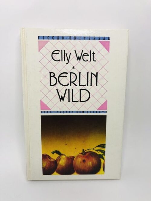 Berlin Wild - Elly Welt