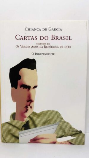 Cartas do Brasil - Chianca de Garcia