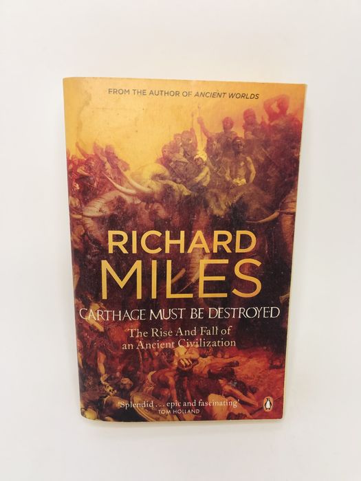 Carthage Must Be Destroyed - Richard Miles
