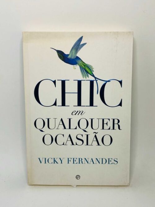 Chic em Qualquer Ocasião - Vicky Fernandes