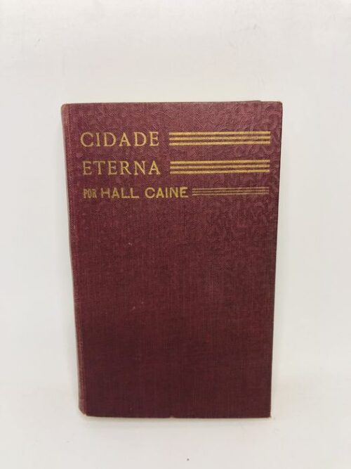 Cidade Eterna - Hall Caine