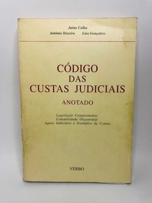 Código das Custas Judiciais Anotado - António Teixeira