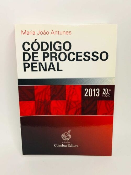 Código de Processo Penal (20ª Edição) - Maria João Antunes