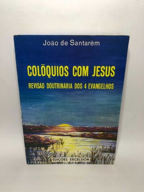 Colóquios com Jesus (Revisão Doutrina dos 4 Evangelhos)