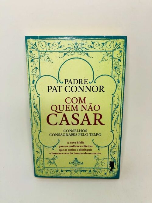 Com Quem Não Casar - Padre Pat O'Connor