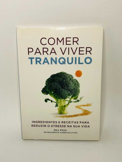 Comer para Viver Tranquilo - Gill Paul