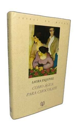 Como Água para Chocolate - Laura Esquível