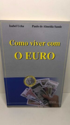 Como viver com o Euro - Isabel Ucha