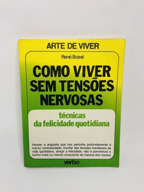 Como Viver Sem Tensões Nervosas - René Boirel