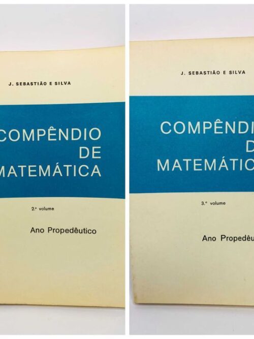 Compêndio de Matemática 2º e 3º Volume - J. Sebastião e Silva