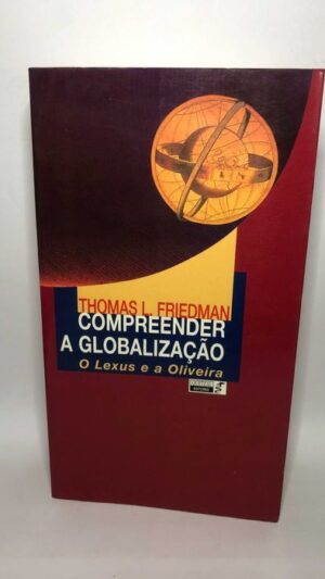 Compreender a Globalização (O Lexus e a Oliveira)