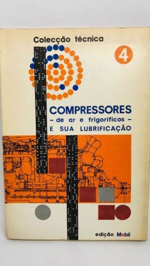 Compressores de Ar e Frigoríficos e a sua Lubrificação