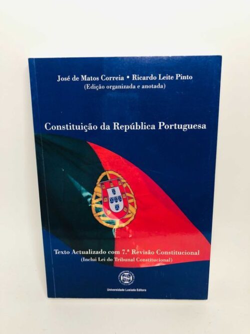 Constituição da República Portuguesa - José de Matos Correia