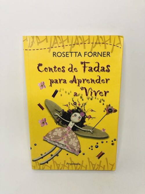 Contos de Fadas para Aprender a Viver - Rosetta Forner