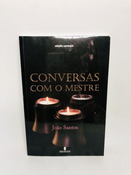 Conversas com o Mestre - João Santos