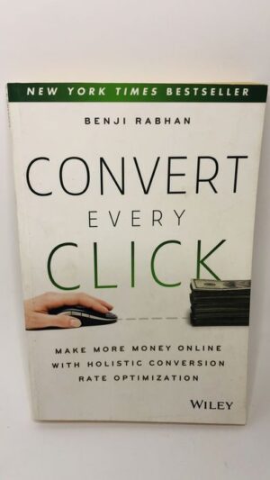 Convert Every Click - Benji Rabhan
