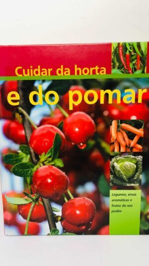 Cuidar da Horta e do Pomar