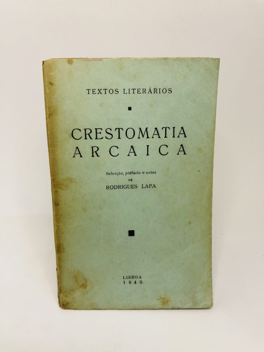 Crestomatía Arcaica - Rodrigues Lapa